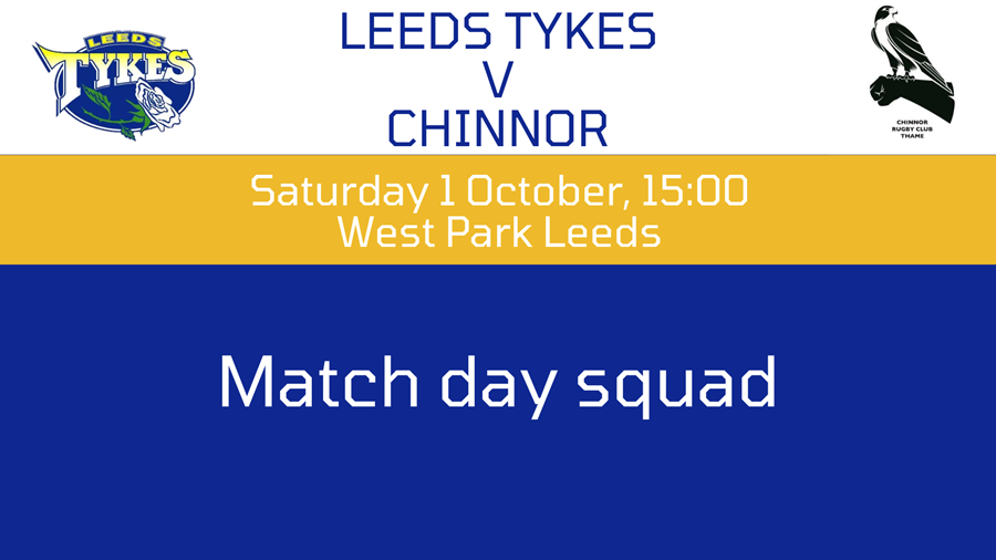 Leeds Tykes v Chinnor with logos, Saturday 1 October, 15:00 West Park Leeds, Match day squad