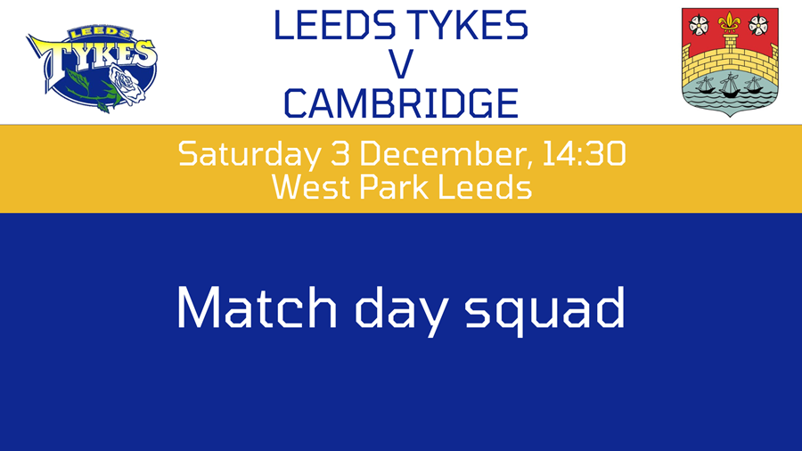 Leeds Tykes v Cambridge with logos, Saturday 3 December, 14:30 West Park Leeds, Match day squad