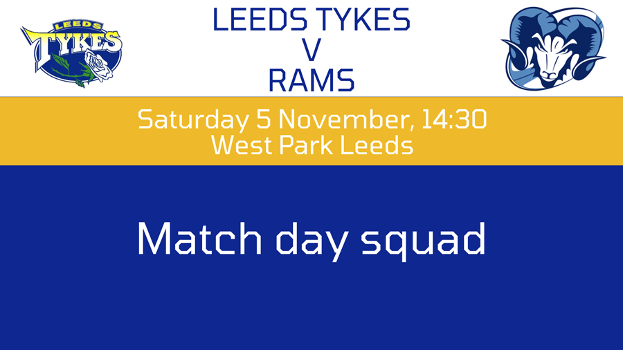 Leeds Tykes v Rams with logos, Saturday 5 November, 14:30 West Park Leeds, Match day squad