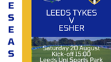 Preseason, Leeds Tykes v Esher with logos Sat 20 August Kick-off 15:00 Leeds Uni Sports Park Weetwood